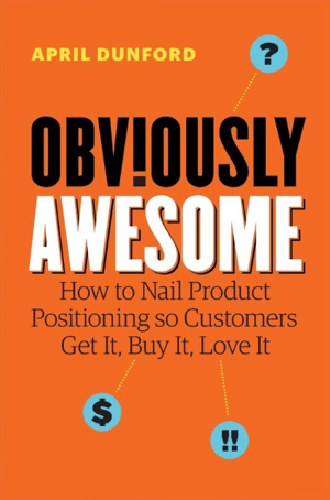 April Dunford_Obviously Awesome_book image
